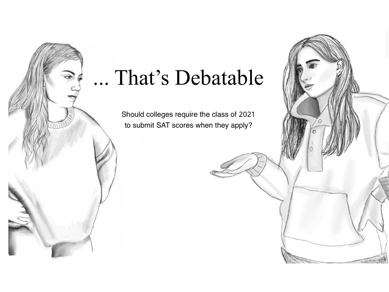That's Debatable: Should Colleges Require SAT Scores Next Year?